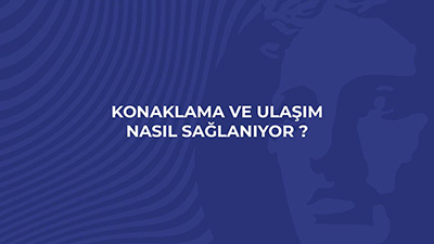 Konaklama ve Ulaşım Nasıl Sağlanıyor_ar